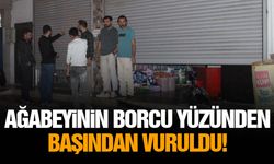 Ağabeyinin borcu yüzünden başından vuruldu!