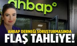 Ahbap Derneği soruşturmasında flaş tahliye!