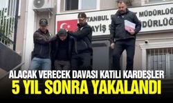 Alacak verecek davası katili kardeşler 5 yıl sonra yakalandı!