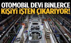 Otomobil devi binlerce kişiyi işten çıkarıyor!