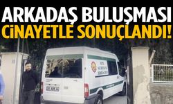 Arkadaş buluşması kanlı bitti!