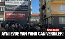 Aynı evde yan yana can verdiler!