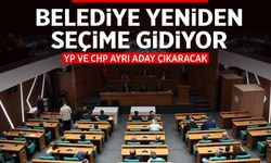 Belediye seçime gidiyor! YP ve CHP ayrı aday çıkaracak