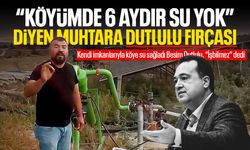 Besim Dutlulu’dan “Köyümde 6 aydır su yok” diyen muhtara fırça