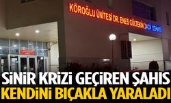 Sinir krizi geçiren şahıs kendini bıçakla yaraladı