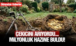 Çekicini arıyordu... Milyonluk hazine buldu!