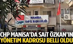 CHP Manisa’da Sait Özkan’ın yönetim kadrosu belli oldu