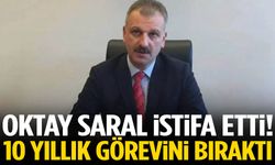 Oktay Saral istifa etti! 10 yıllık görevini bıraktı