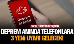 Deprem anında telefonlara 3 yeni uyarı gelecek!