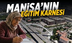 Manisa'nın eğitim karnesi