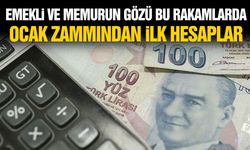 Emekli ve memurun gözü bu rakamlarda! Ocak zammında ilk hesaplar