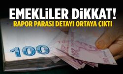 Emekliler dikkat! Rapor parası detayı ortaya çıktı