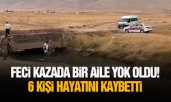 Feci kazada bir aile yok oldu! 6 kişi hayatını kaybetti