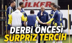 Fenerbahçe-Galatasaray derbisi öncesi sürpriz tercih!