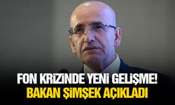 Fon krizinde yeni gelişme! Bakan Şimşek açıkladı
