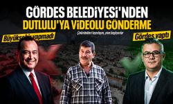 Gördes Belediyesi'nden Dutlulu'ya videolu gönderme