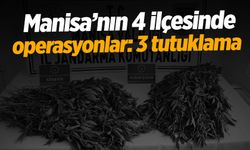 Manisa’nın 4 ilçesinde operasyonlar: 3 tutuklama