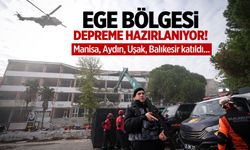 Ege Bölgesi depreme hazırlanıyor!