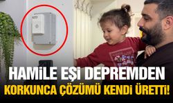 Hamile eşi depremden korkunca çözümü kendi üretti!