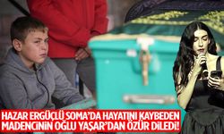 Hazar Ergüçlü Soma’da hayatını kaybeden madencinin oğlu Yaşar’dan özür diledi!