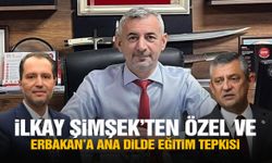 İlkay Şimşek’ten Özel ve Erbakan’a ana dilde eğitim tepkisi