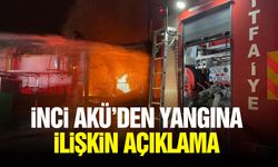 İnci Akü’den yangına ilişkin açıklama
