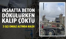 İnşaatta beton dökülürken kalıp çöktü: 3 işçi enkaz altında kaldı!