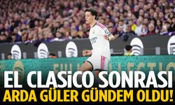 El Clasico sonrası Arda Güler gündem oldu!