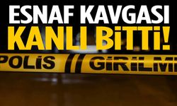 Esnaf kavgası kanlı bitti