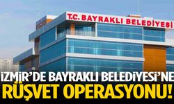 İzmir’de Bayraklı Belediyesi’ne rüşvet operasyonu!