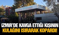 İzmir’de kavga ettiği kişinin kulağını ısırarak kopardı!