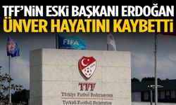 TFF’nin eski başkanı Erdoğan Ünver hayatını kaybetti