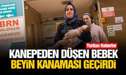Kanepeden düşen bebek beyin kanaması geçirdi