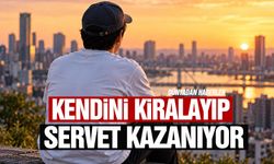 Kendini kiralayıp servet kazanıyor!