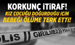Kız çocuğu doğurduğu için bebeği ölüme terk etti!