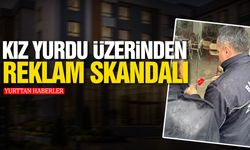 Kız yurdu üzerinden reklam skandalı!