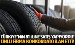 Türkiye’nin 81 iline satış yapıyordu! Ünlü firma konkordato ilan etti!