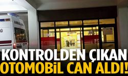 Kontrolden çıkan otomobil can aldı!