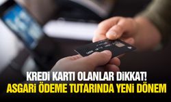 Kredi kartı olanlar dikkat! Asgari ödeme tutarında yeni dönem