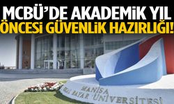 MCBÜ’de akademik yıl öncesi güvenlik hazırlığı!