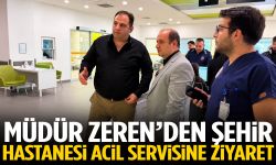 Müdür Zeren’den Şehir Hastanesi acil servisine ziyaret