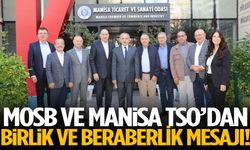 MOSB ve Manisa TSO’dan birlik ve beraberlik mesajı!