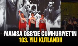 Manisa OSB’de Cumhuriyet’in 103. yılı kutlandı!