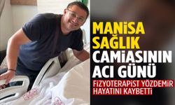 Manisa sağlık camiasının acı günü