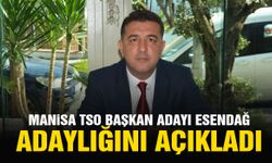 Manisa TSO başkan adayı Esendağ adaylığını açıkladı