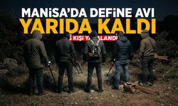 Manisa'da define avı yarıda kaldı!
