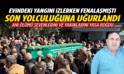Manisa’da evindeki yangını izlerken fenalaşan adama son veda