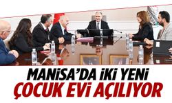 Manisa’da iki yeni çocuk evi açılıyor!