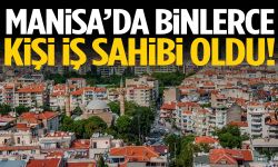 Manisa’da binlerce kişi iş sahibi oldu!