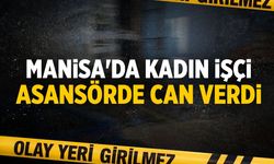 Manisa'da kadın işçi halatı kopan asansörde can verdi